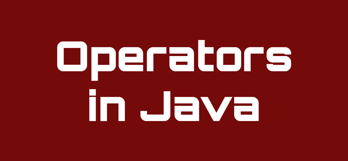 9 Operators in Java: A Comprehensive Guide